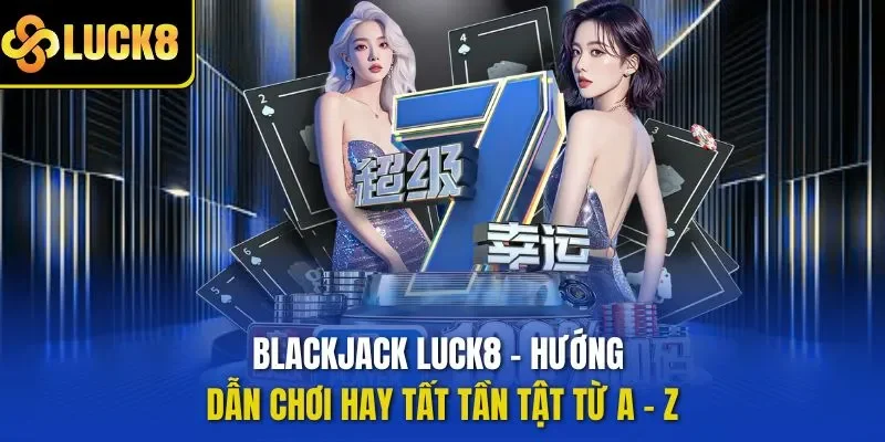Blackjack LUCK8