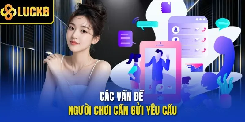 Các vấn đề người chơi cần gửi yêu cầu 