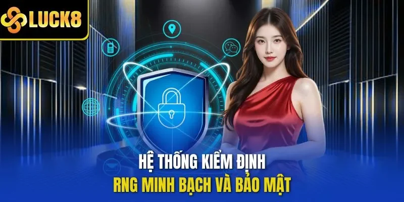 Hệ thống kiểm định RNG minh bạch và bảo mật 