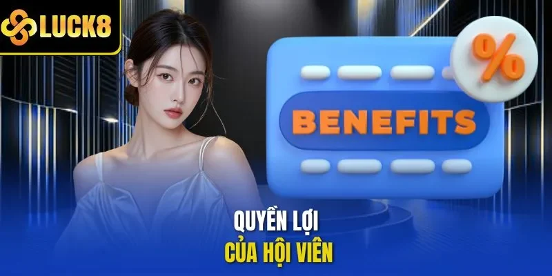 Quyền lợi của hội viên